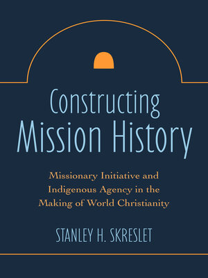 cover image of Constructing Mission History